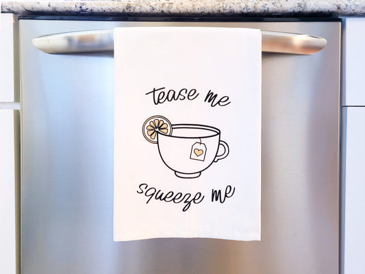 Tease Me, Squeeze Me Tea Towel