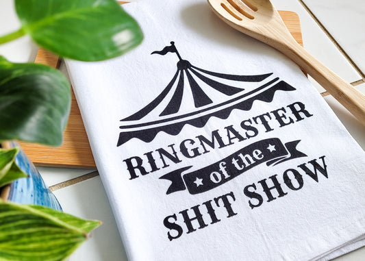 Ringmaster of the Shit Show Tea Towel 