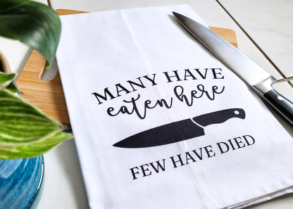 Many Have Eaten Here, Few Have Died Tea Towel - White
