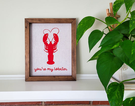 You're My Lobster Reverse Canvas Sign