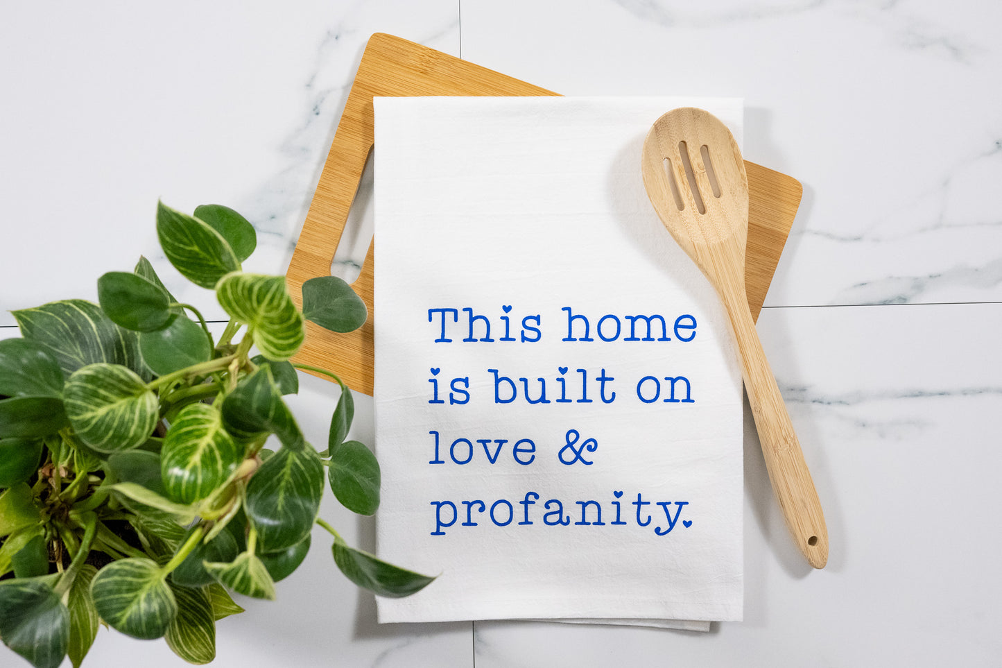 This Home Is Built On Love & Profanity White Tea Towel with Blue Ink
