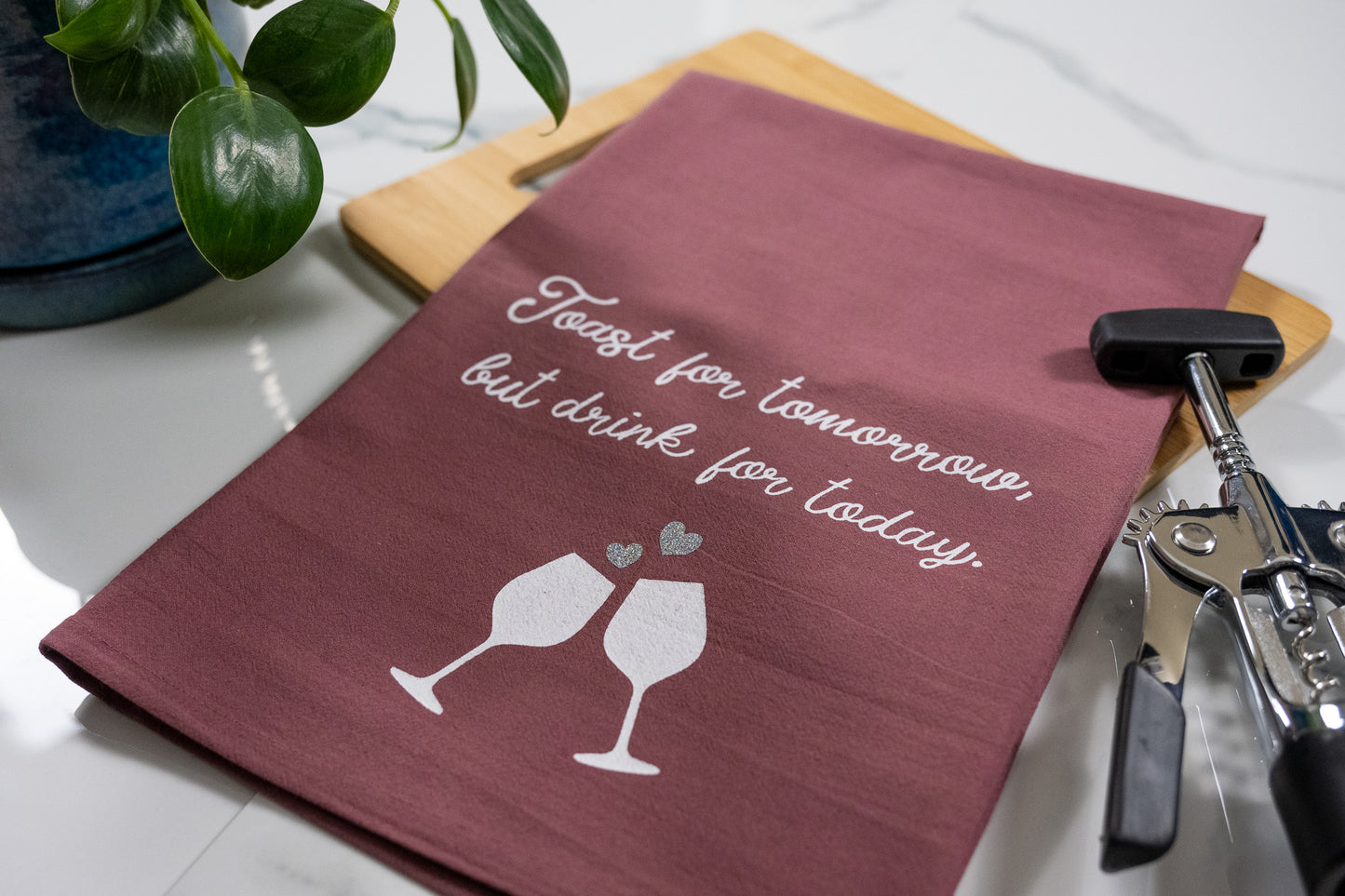 Toast For Tomorrow, But Drink for Today Red Tea Towel with White Ink