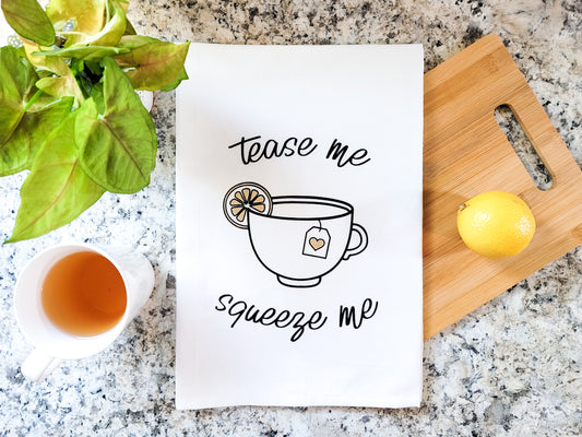 Tease Me, Squeeze Me Tea Towel