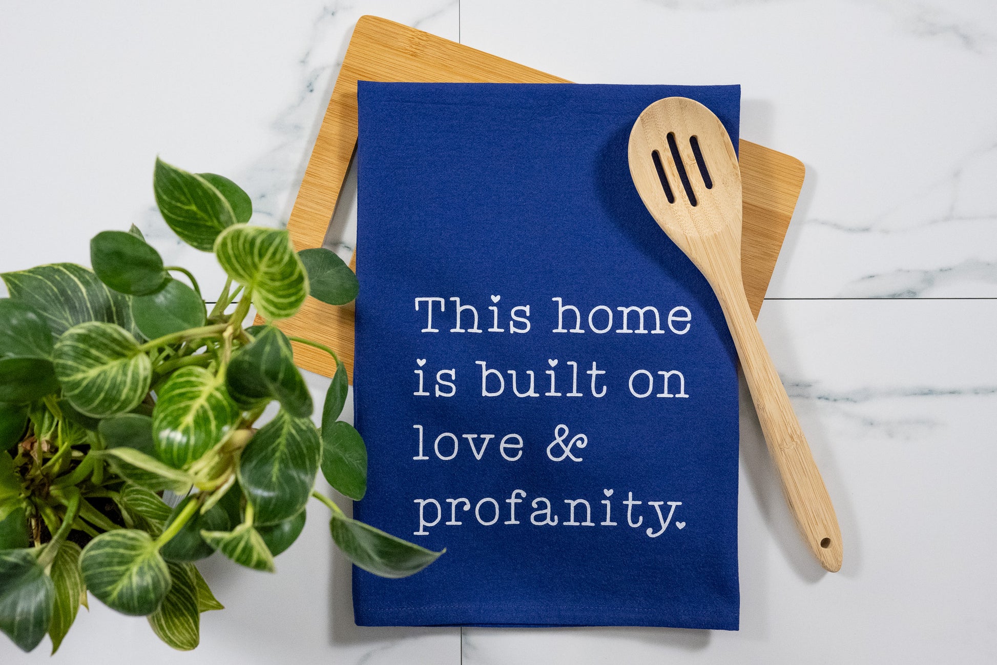 This Home Is Built On Love & Profanity Blue Tea Towel with White Ink