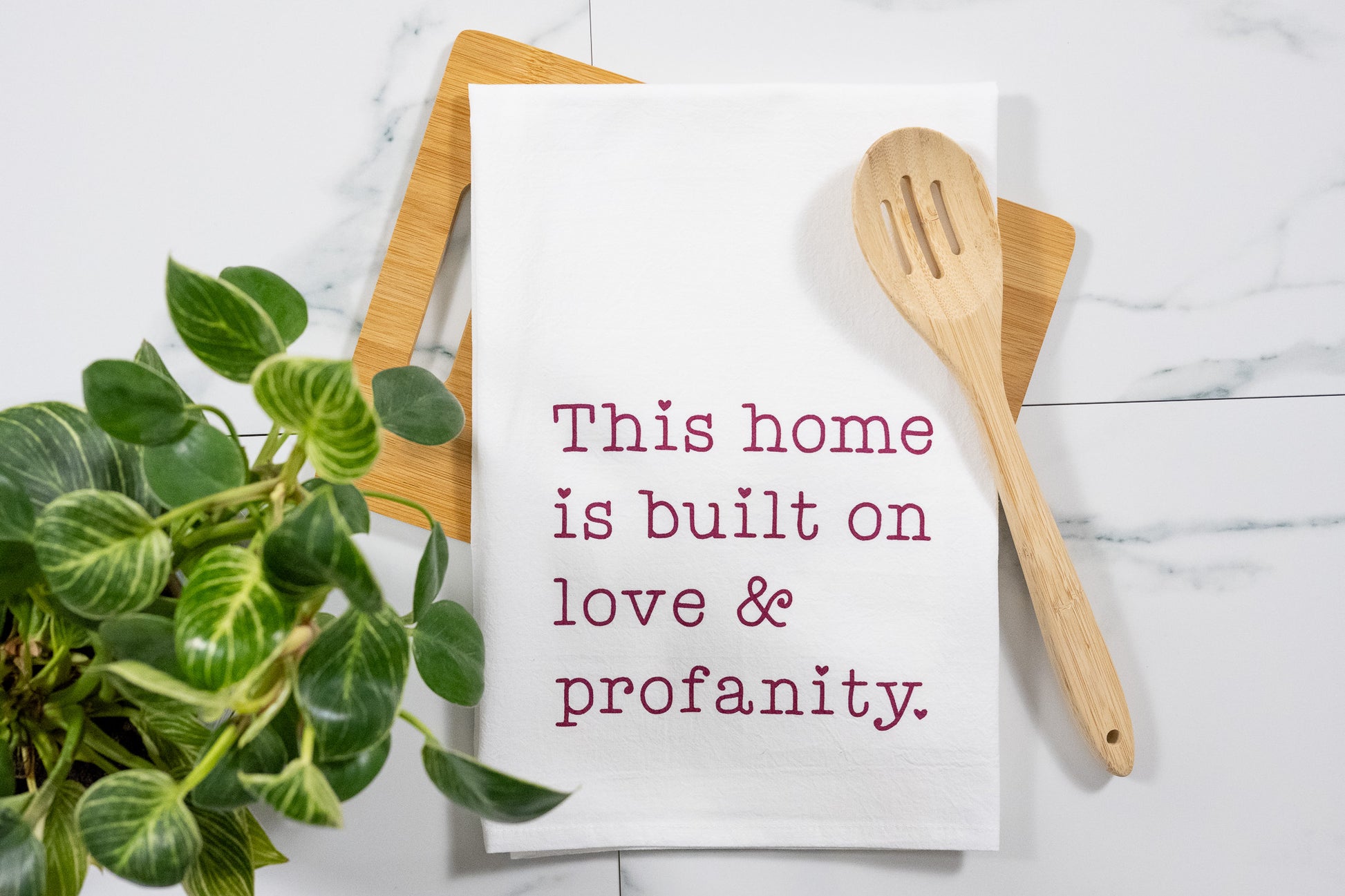 This Home Is Built On Love & Profanity White Tea Towel with Burgundy Ink