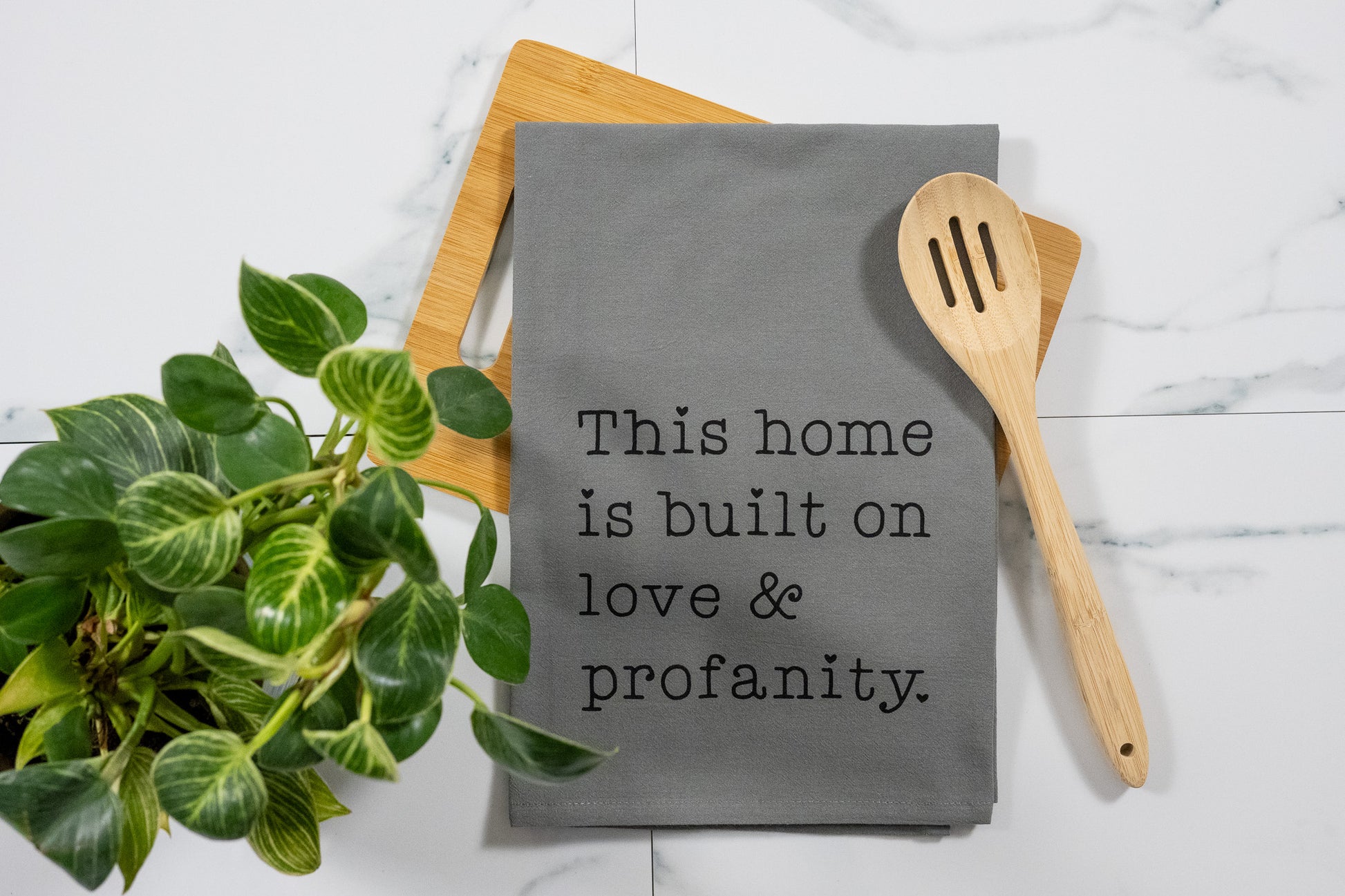 This Home Is Built On Love & Profanity Gray Tea Towel with Black Ink